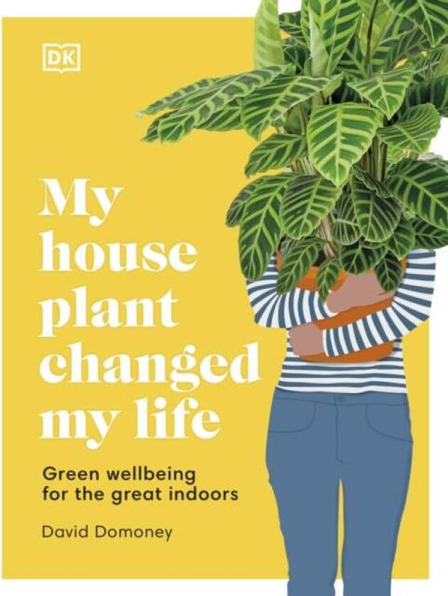 My House Plant Changed My Life av David Domoney