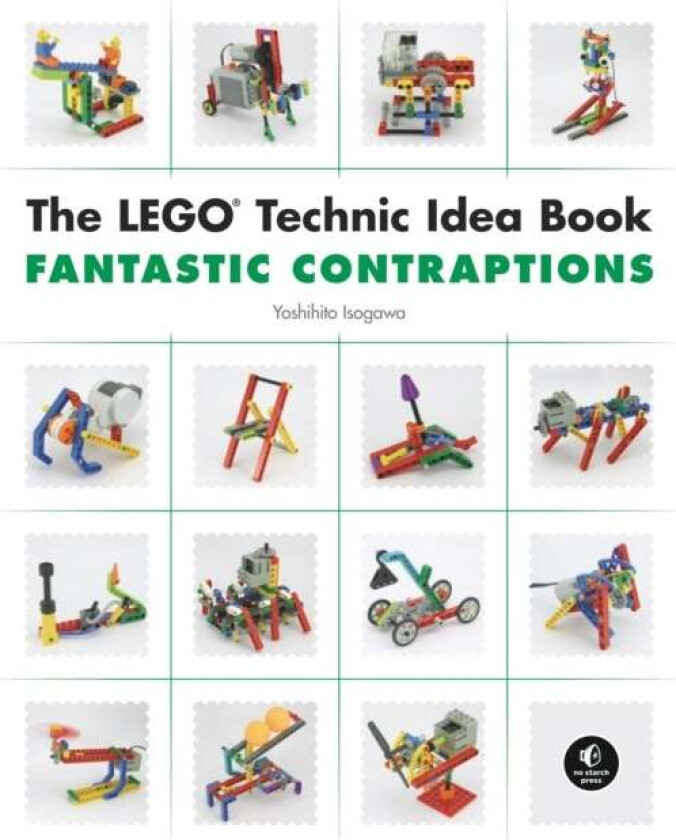 The Lego Technic Idea Book: Fantastic Contraptions av Yoshihito Isogawa