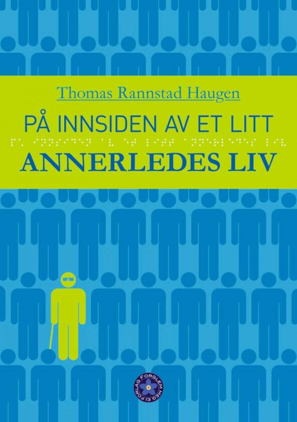 På innsiden av et litt annerledes liv av Thomas Rannstad Haugen