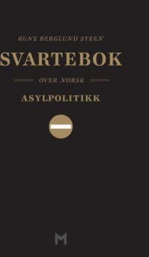 Svartebok over norsk asylpolitikk av Rune Berglund Steen
