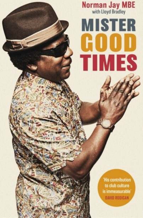 Mister Good Times av Norman Jay