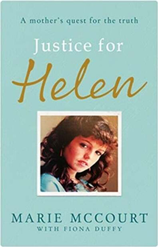 Justice for Helen: As featured in The Mirror av Marie McCourt