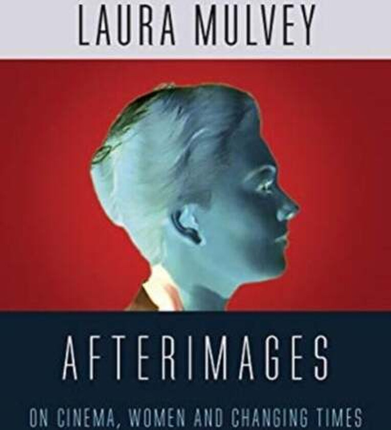 Afterimages av Laura Mulvey