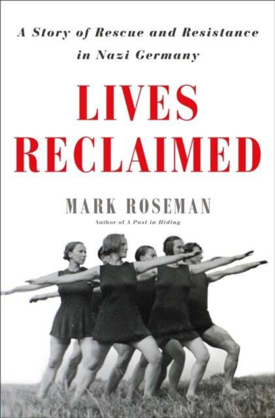 Lives Reclaimed av Mark Roseman