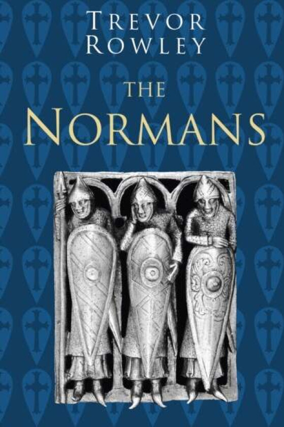 The Normans: Classic Histories Series av Trevor Rowley