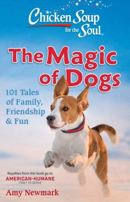 Chicken Soup for the Soul: The Magic of Dogs av Amy Newmark