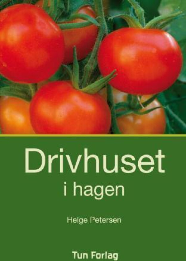 Drivhuset i hagen av Helge Petersen