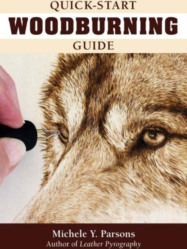 Quick-Start Woodburning Guide av Michele Y Parsons