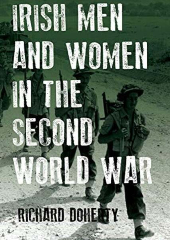Irish Men and Women in the Second World War