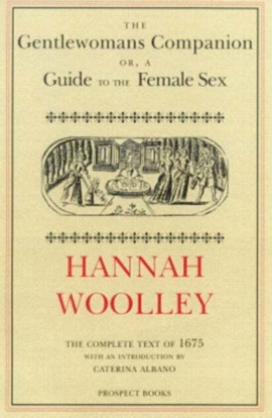 The Gentlewoman's Companion av Hannah Woolley