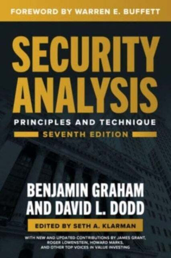 Security Analysis, Seventh Edition: Principles and Techniques av Benjamin Graham, David Dodd, Seth A. Klarman, Warren Buffett