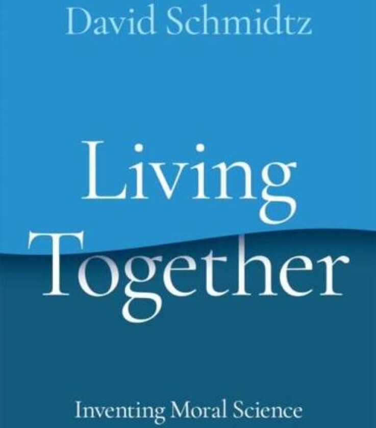 Living Together av David (Presidential Chair of Moral Science Presidential Chair of Moral Science Chambers College of Business and Economics West Virg