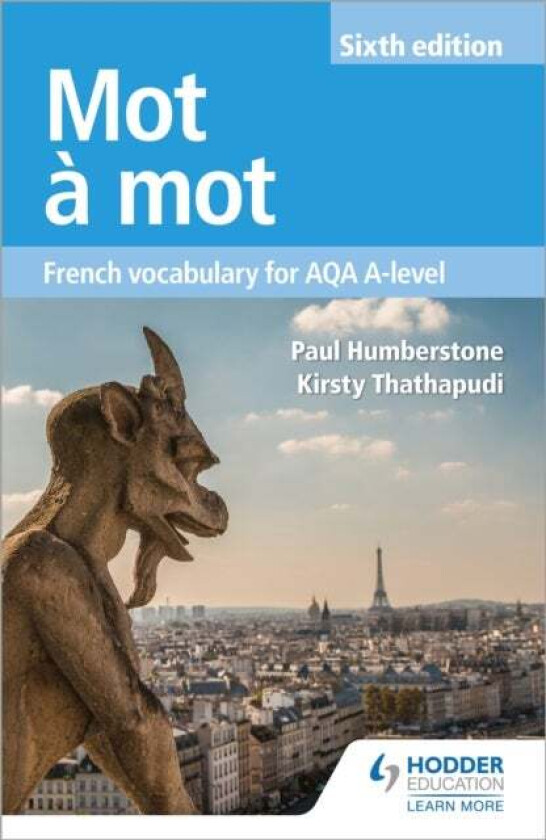Mot a Mot Sixth Edition: French Vocabulary for AQA A-level av Paul Humberstone, Kirsty Thathapudi