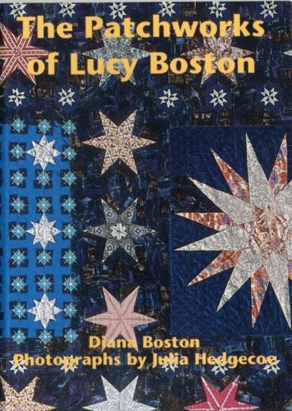 The Patchworks of Lucy Boston av Diana Boston