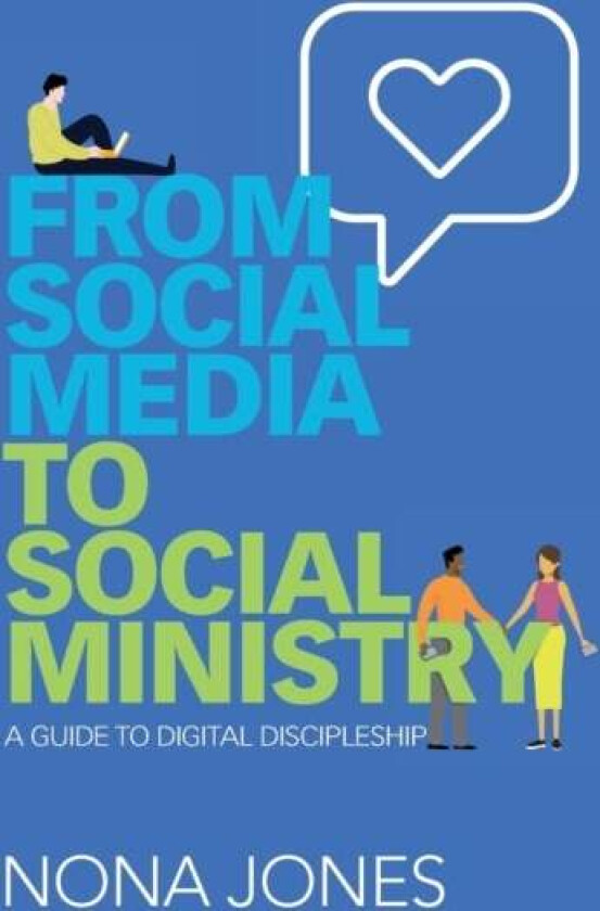 From Social Media to Social Ministry av Nona Jones