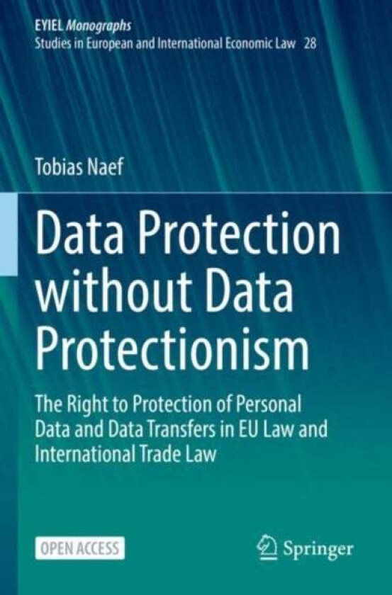 Data Protection without Data Protectionism av Tobias Naef