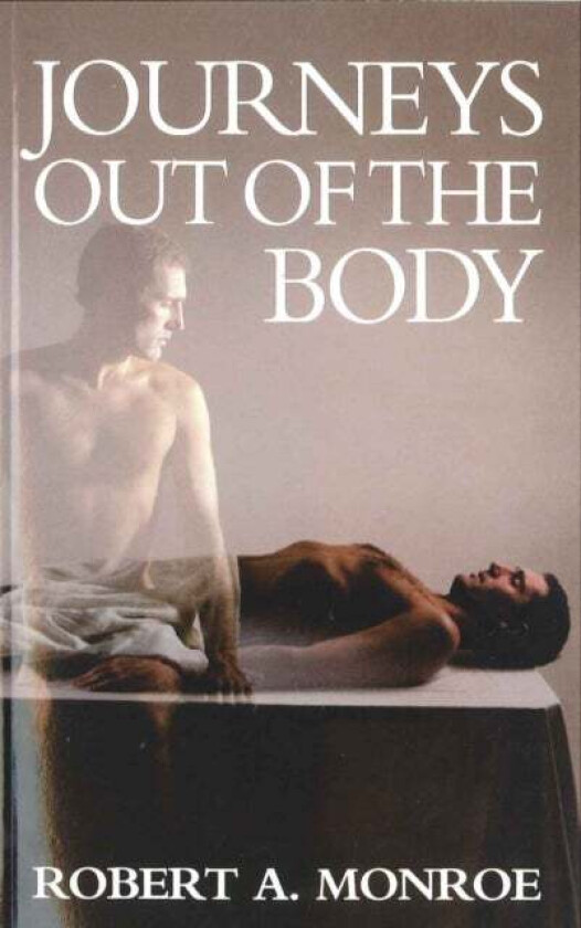 Journeys Out of the Body av Robert A. Monroe