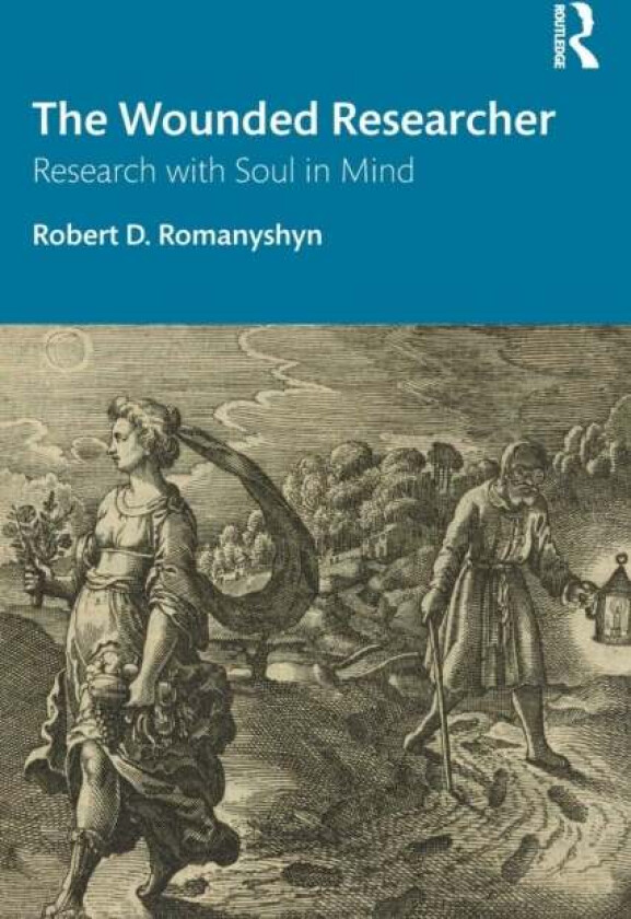 The Wounded Researcher av Robert D. Romanyshyn
