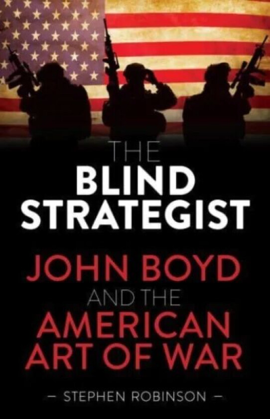 The Blind Strategist av Stephen Robinson