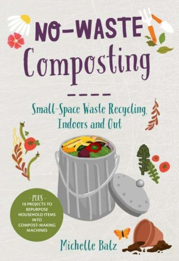 No-Waste Composting av Michelle Balz