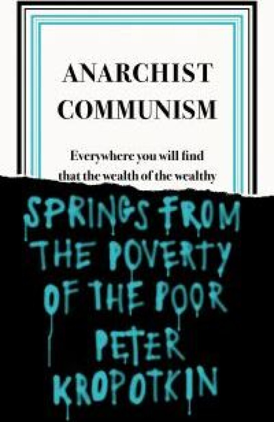 Anarchist Communism av Peter Kropotkin