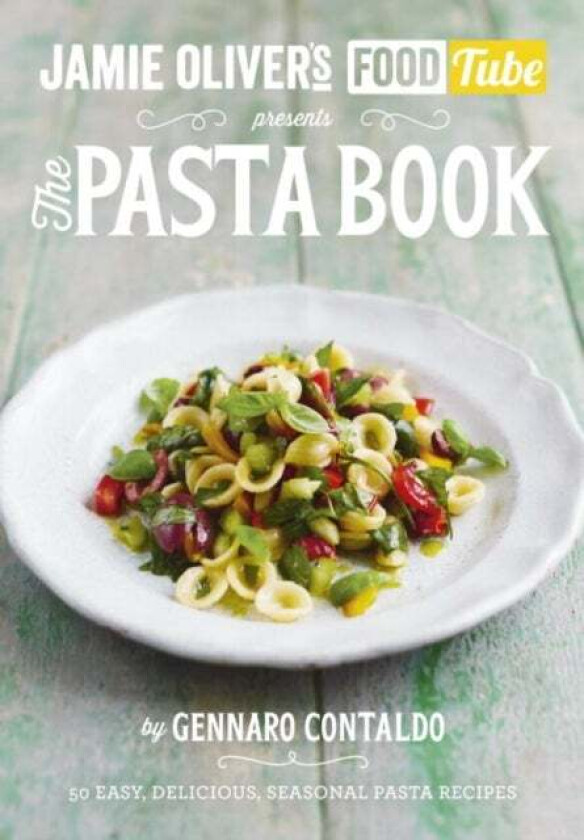 Jamie's Food Tube: The Pasta Book av Gennaro Contaldo