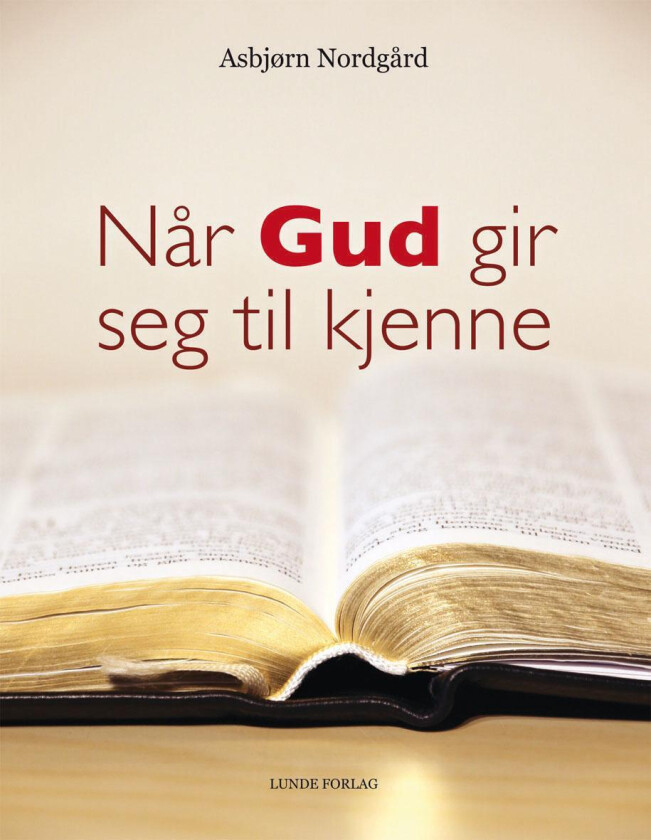 Når Gud gir seg til kjenne av Asbjørn Nordgård