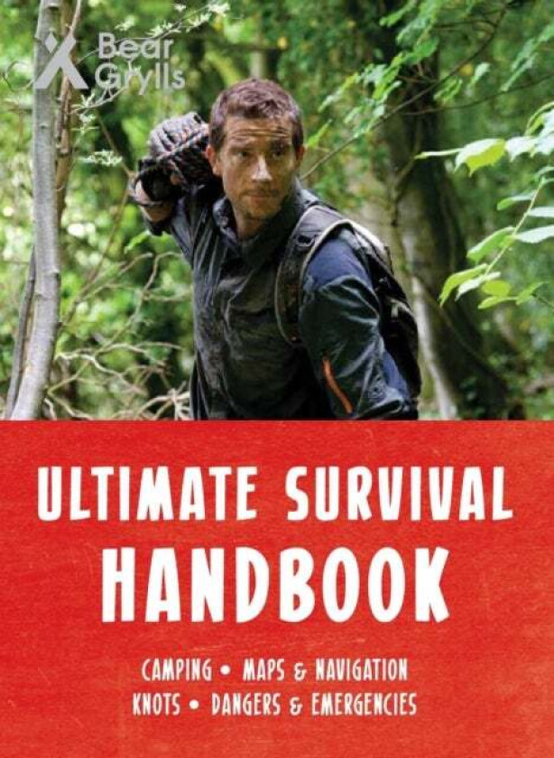 Bear Grylls Ultimate Survival Handbook av Bear Grylls