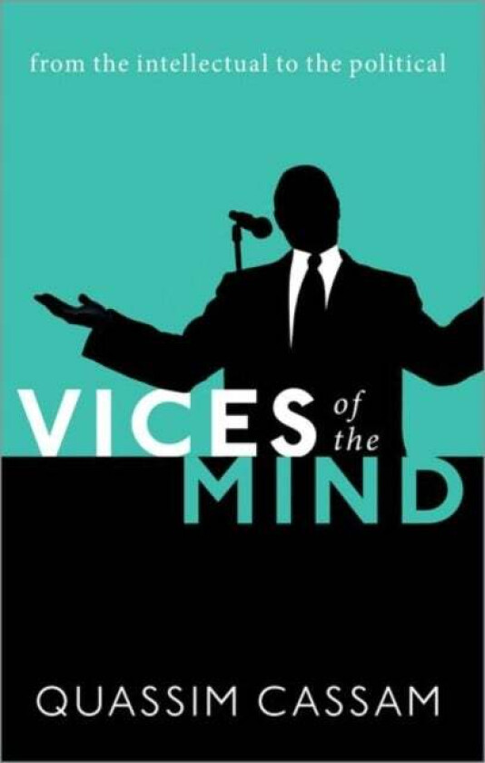 Vices of the Mind av Quassim (Professor of Philosophy Professo Cassam