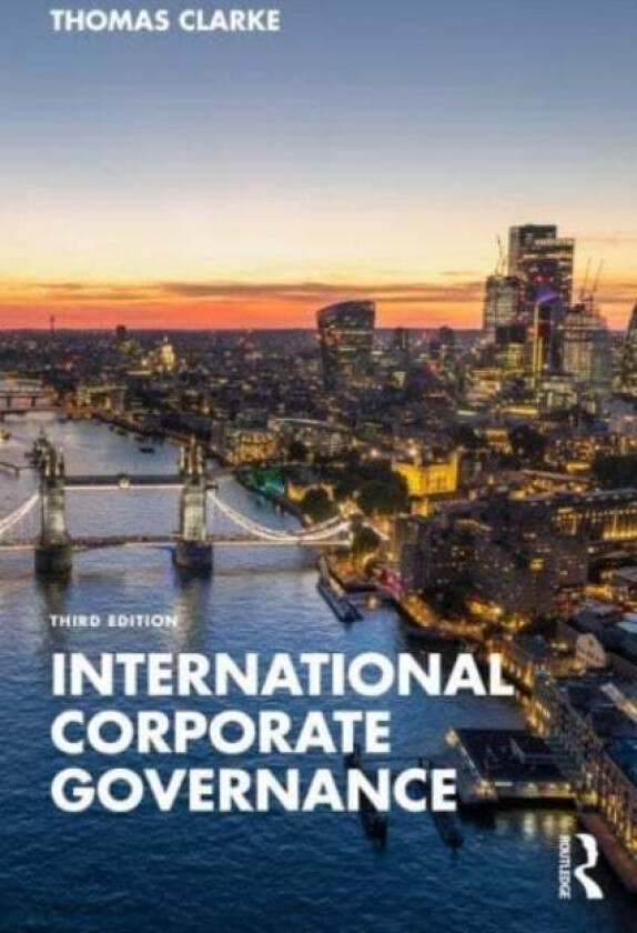 International Corporate Governance av Thomas (University of Technology Sydney Australia) Clarke