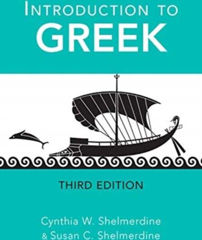 Introduction to Greek av Cynthia W. Shelmerdine, Susan C. Shelmerdine