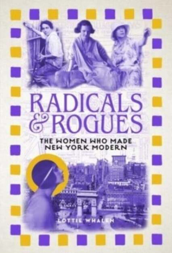 Radicals and Rogues av Lottie Whalen