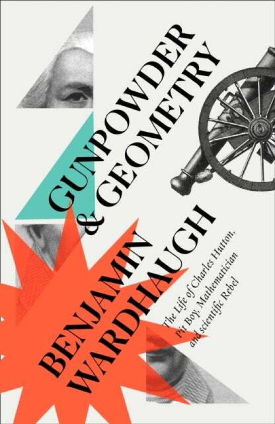 Gunpowder and Geometry av Benjamin Wardhaugh