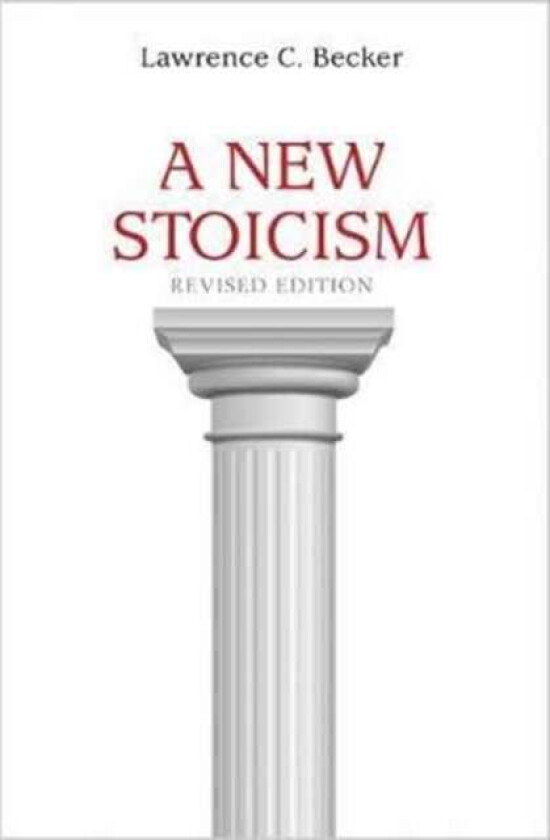 A New Stoicism av Lawrence C. Becker