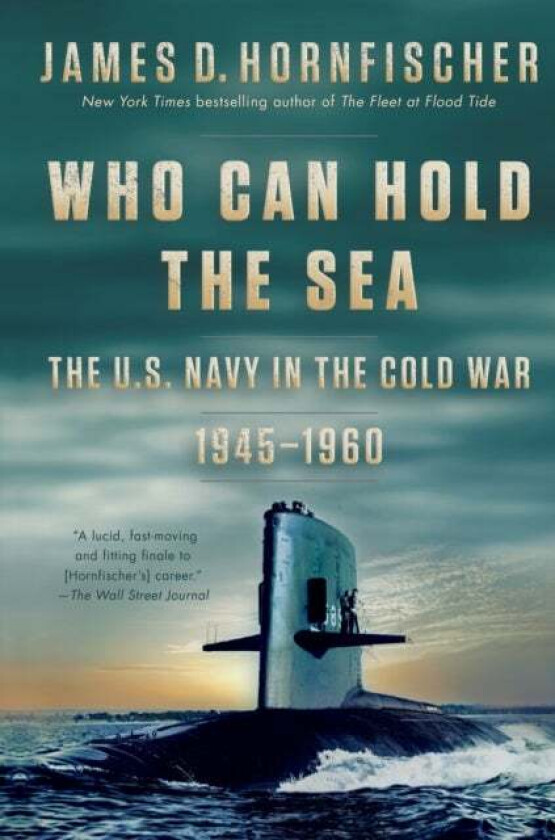 Who Can Hold the Sea av James D. Hornfischer