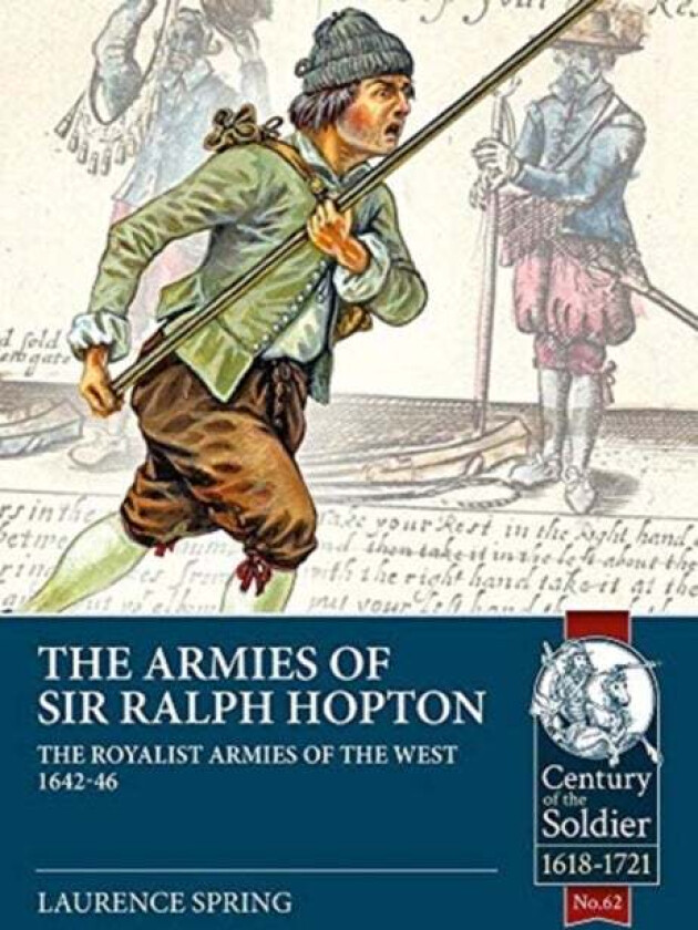 The Armies of Sir Ralph Hopton av Laurence Spring