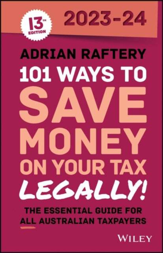 101 Ways to Save Money on Your Tax - Legally! 2023-2024 av Adrian Raftery