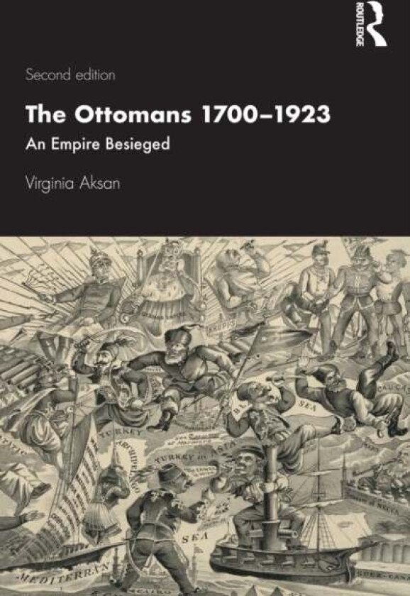 The Ottomans 1700-1923 av Virginia Aksan
