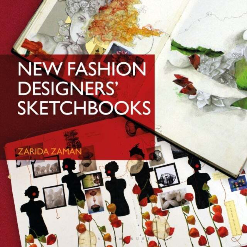New Fashion Designers' Sketchbooks av Zarida Zaman