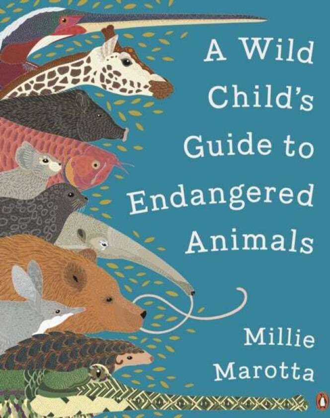 A Wild Child's Guide to Endangered Animals av Millie Marotta