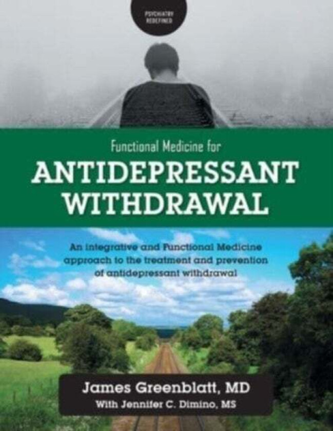 Functional Medicine for Antidepressant Withdrawal av James Greenblatt, Jennifer C Dimino