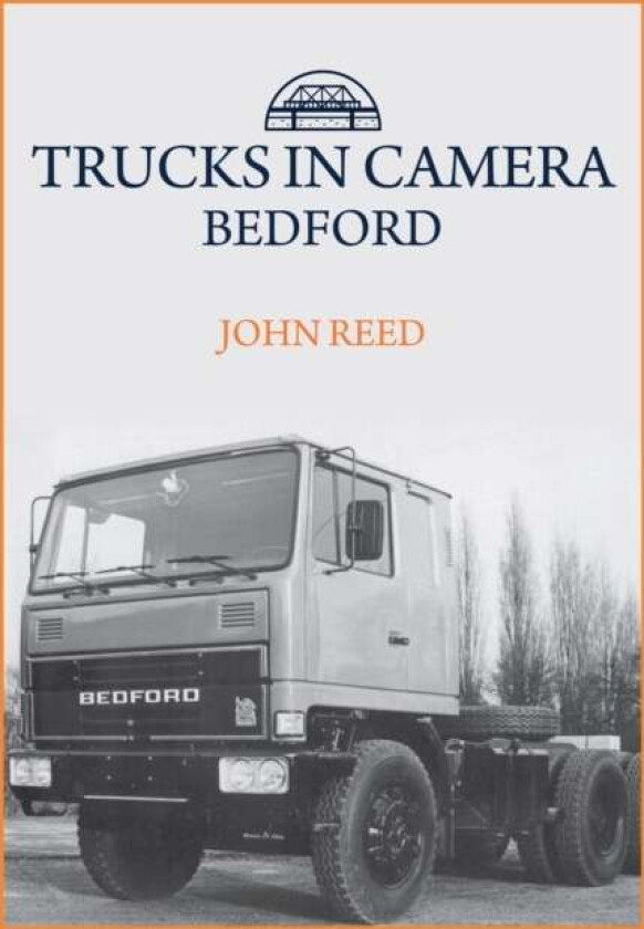 Trucks in Camera: Bedford av John Reed
