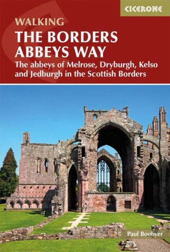 The Borders Abbeys Way av Paul Boobyer