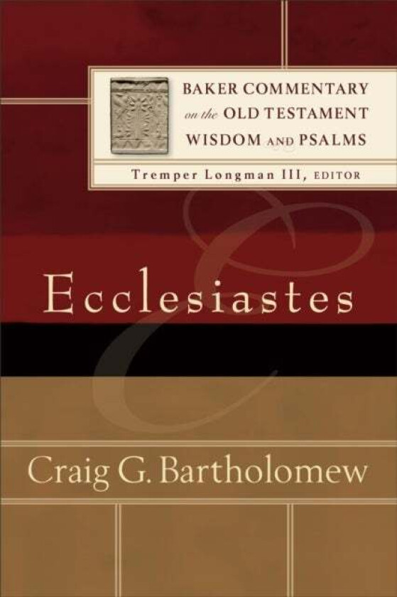 Ecclesiastes av Craig G. Bartholomew, Tremper Longman