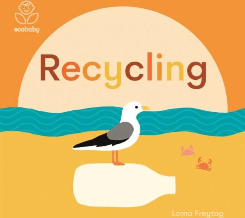 Eco Baby: Recycling av Lorna Freytag