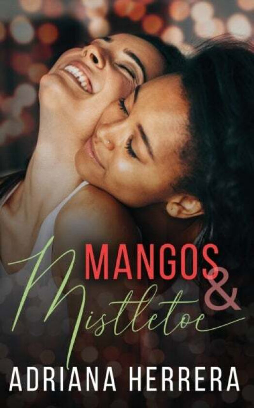 Mangos and Mistletoe av Adriana Herrera