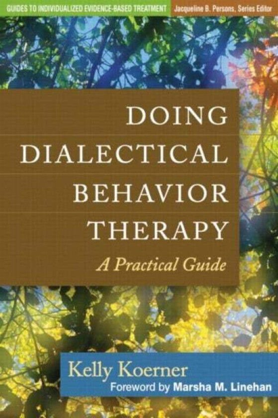 Doing Dialectical Behavior Therapy av Kelly Koerner