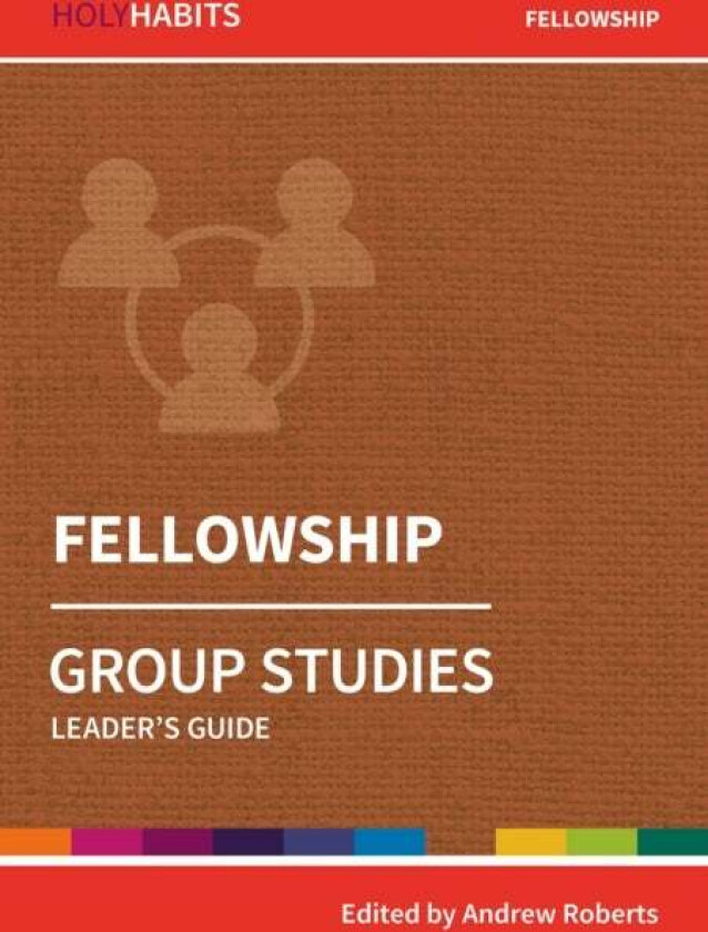 Holy Habits Group Studies: Fellowship
