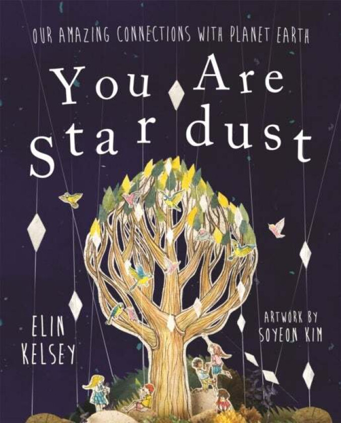 You are Stardust av Elin Kelsey