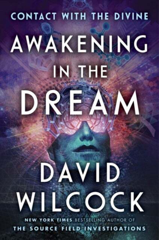 Awakening in the Dream av David Wilcock